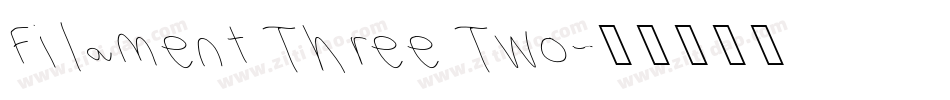Filament Three Two字体转换